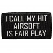 Patch I CALL MY HIT AIRSOFT IS FAIR PLAY black